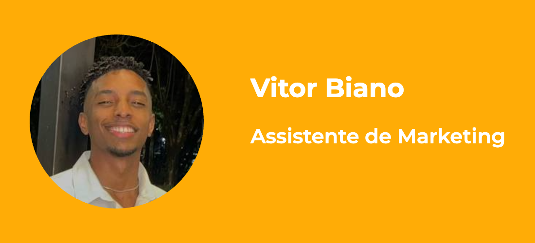 Vitor Biano – Assistente marketing